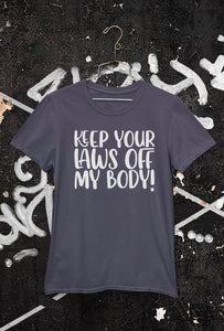 LSC Swag Grey Keep Your Laws Off My Body Eco-Friendly T-Shirt