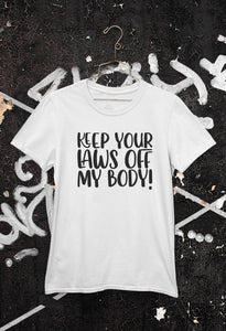 LSC Swag White Keep Your Laws Off My Body Eco-Friendly T-Shirt