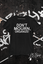 Load image into Gallery viewer, LSC Swag Black Don’t Mourn Organize T-Shirt