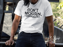 Load image into Gallery viewer, LSC Swag Model White Don’t Mourn Organize Organic T-Shirt